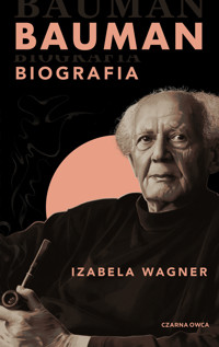 Bauman. Biografia - Izabela Wagner - książka