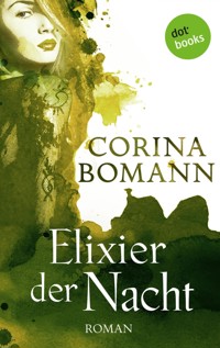 Elixier der Nacht - Ein Romantic-Mystery-Roman: Band 2 - Corina Bomann - ebook