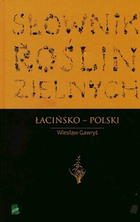 Słownik roślin zielnych łacińsko-polski - Gawryś Wiesław - książka