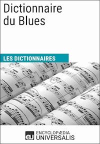 Dictionnaire du Blues - Encyclopaedia Universalis - ebook