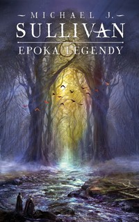 Epoka legendy. Legendy Pierwszego Imperium. Tom 4 - Michael J.Sullivan - ebook + książka