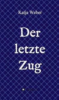 Der letzte Zug - Katja Weber - ebook