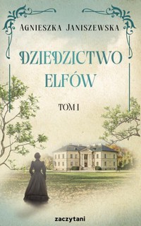 Dziedzictwo elfów. Tom 1 - Janiszewska Agnieszka - książka