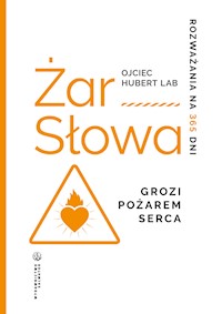 Żar Słowa. Rozważania na 365 dni - o. Hubert Lab - ebook