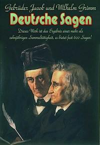 Deutsche Sagen - Jacob und Wilhelm Grimm - ebook