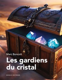 Les gardiens du cristal - Marc Boncott - ebook