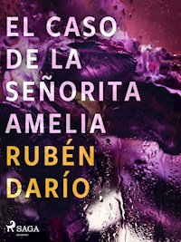 El caso de la señorita Amelia - Darío Rubén - ebook