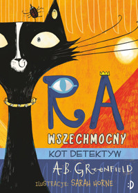Ra Wszechmocny. Kot detektyw. Tom 1 - Amy Butler Greenfield - książka