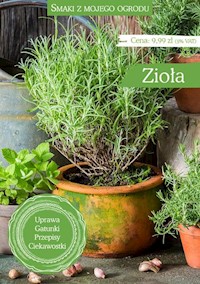 Smaki z mojego ogrodu Zioła Smaki z mojego ogrodu -  - książka