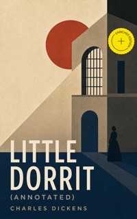 Little Dorrit (Annotated) - Dickens Charles - ebook
