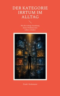 Der Kategorie Irrtum im Alltag - Frank Kralemann - ebook