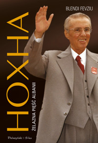 Hoxha. Żelazna pięść Albanii - Blendi Fevziu - ebook + książka