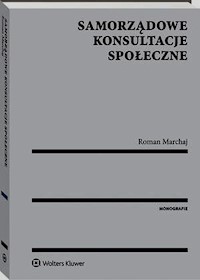 Samorządowe konsultacje społeczne - Roman Marchaj - książka