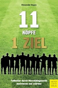 11 Köpfe - 1 Ziel - Reyss Alexander - ebook
