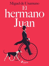 El hermano Juan - Miguel de Unamuno - ebook