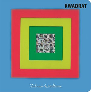 Zabawa kształtami Kwadrat - zbiorowa praca - książka