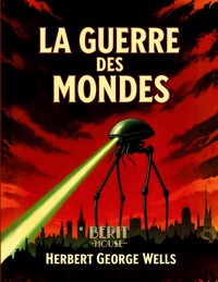 La Guerre des mondes - Herbert George Wells - ebook