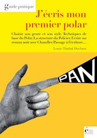 J'écris mon premier polar - Louis Timbal-Duclaux - ebook