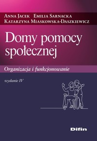 Domy pomocy społecznej - Jacek Anna, Sarnacka Emilia, Miaskowska-Daszkiewicz Katarzyna - książka