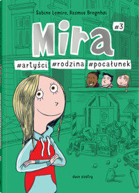 Mira. Mira #3. #artyści #rodzina #pocałunek - Сабине Лемире - książka