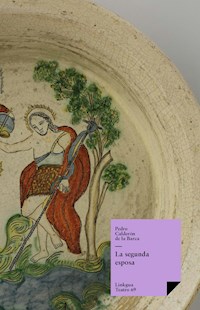 La segunda esposa - Pedro Calderon de la Barca - ebook