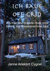 Ich baue off grid -  - ebook