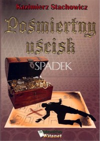 Pośmiertny uścisk - Kazimierz Stachowicz - książka