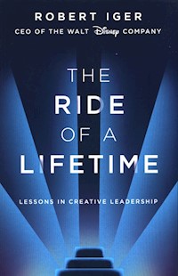 The Ride of a Lifetime - Iger Robert - książka