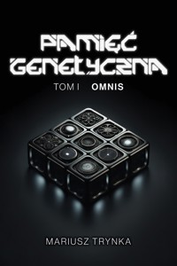 PAMIĘĆ GENETYCZNA - Tom 1 - Omnis - Mariusz Trynka - ebook + audiobook