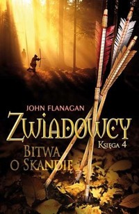 Bitwa o Skandię. Cykl Zwiadowcy. Księga 4 - John Flanagan - książka