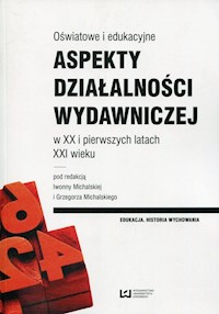 Oświatowe i edukacyjne aspekty działalności wydawniczej -  - książka