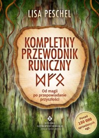 Kompletny przewodnik runiczny - Lisa Peschel - książka