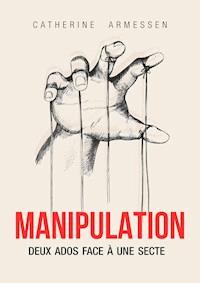 Manipulation - Catherine Armessen - ebook