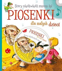 Stary niedźwiedź mocno śpi Piosenki dla małych dzieci + CD -  - książka