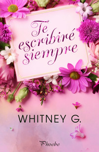 Te escribiré siempre - Whitney G. - ebook