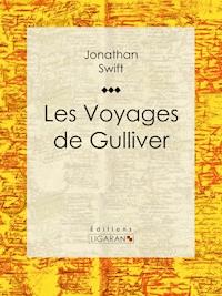 Les Voyages de Gulliver - Jonathan Swift - ebook