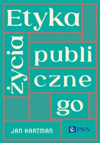 Etyka życia publicznego - Jan Hartman - książka