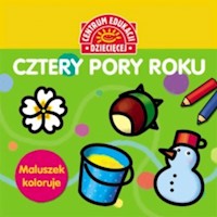 Cztery pory roku Maluszek koloruje -  - książka