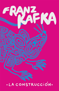 La construcción - Franz Kafka - ebook