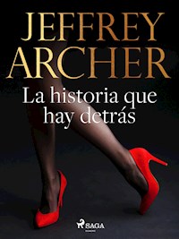 La historia que hay detrás - Jeffrey Archer - ebook