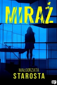 Miraż - Małgorzata Starosta - ebook