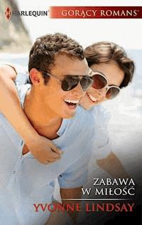 Zabawa w miłość - Lindsay Yvonne - ebook