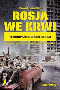 Rosja we krwi. Terroryzm dwóch dekad - Paweł Semmler - ebook