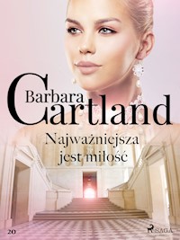 Ponadczasowe historie miłosne Barbary Cartland. Najważniejsza jest miłość - Barbara Cartland - ebook + audiobook
