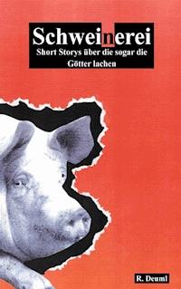 Schweinerei - Robert Deuml - ebook