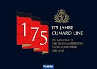 175 Jahre Cunard Line - Ingo Thiel - ebook