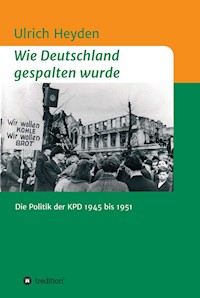 Wie Deutschland gespalten wurde - Ulrich Heyden - ebook