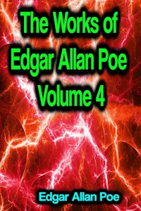The Works of Edgar Allan Poe Volume 4 - Edgar Allan Poe - ebook