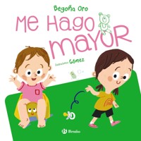 Me hago mayor - Begoña Oro Pradera - ebook
