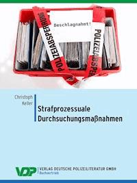Strafprozessuale Durchsuchungsmaßnahmen - Christoph Keller - ebook